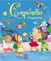 Les coquinettes. Vol. 5. Les coquinettes à l'aquarium