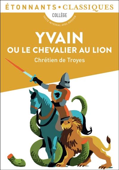 Yvain ou Le chevalier au lion : collège