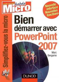 Bien démarrer avec PowerPoint 2007