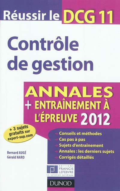 Réussir le DCG 11, contrôle de gestion : annales + entraînement à l'épreuve 2012