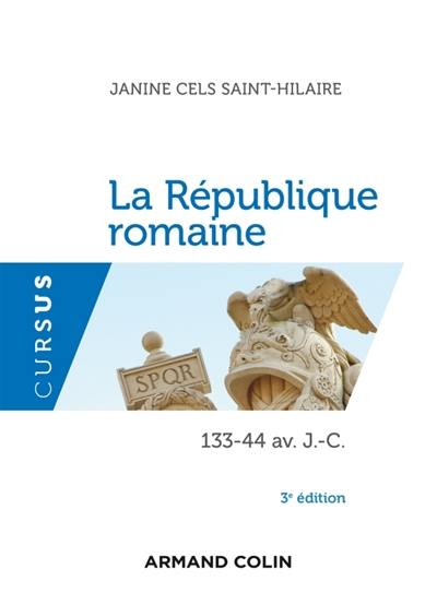 La République romaine : 133-44 av. J.-C.