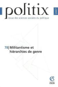 Politix, n° 78. Militantisme et hiérarchies de genre