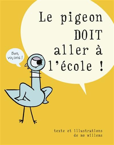 Le pigeon doit aller à l'école !