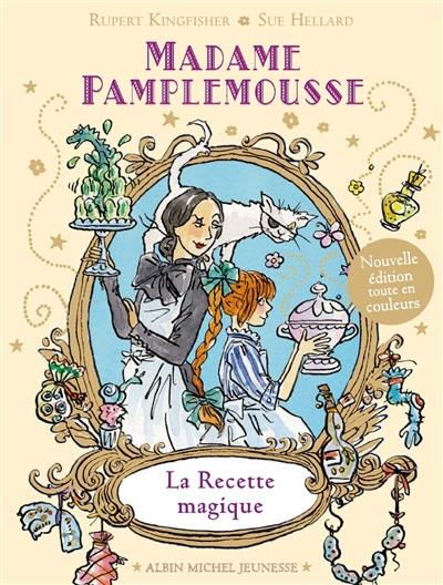 Madame Pamplemousse. La recette magique