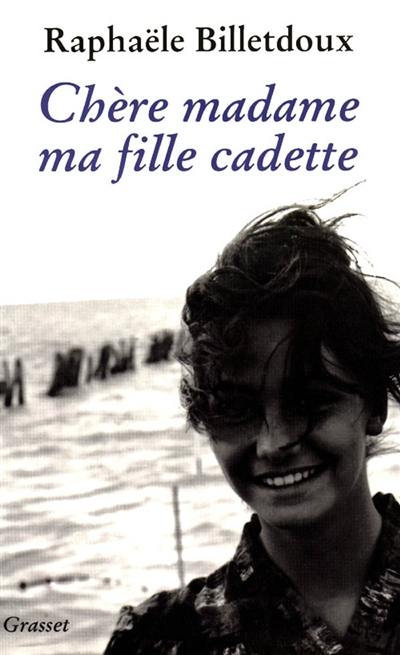 Chère Madame ma fille cadette