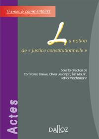 La notion de justice constitutionnelle