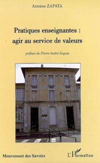 Pratiques enseignantes : agir au service de valeurs