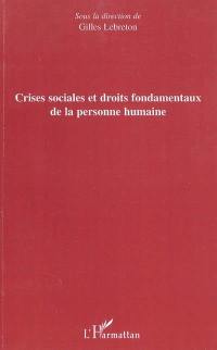 Crises sociales et droits fondamentaux de la personne humaine