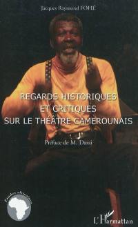 Regards historiques et critiques sur le théâtre camerounais