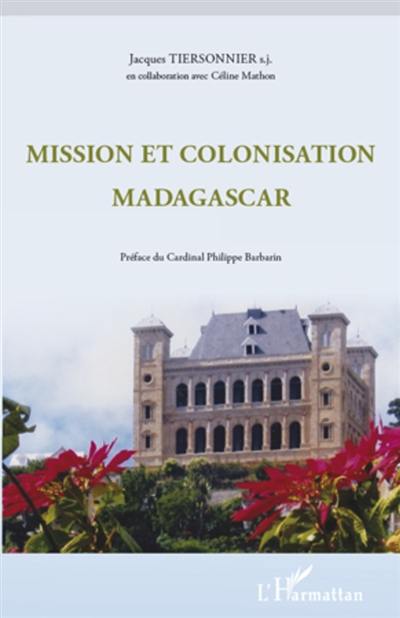 Mission et colonisation : Madagascar