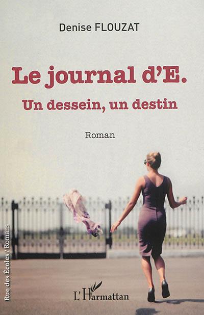 Le journal d'E. : un dessein, un destin