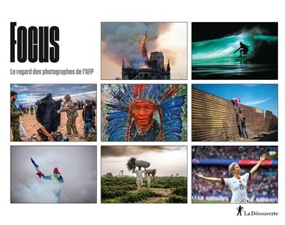 Focus : le regard des photographes de l'AFP