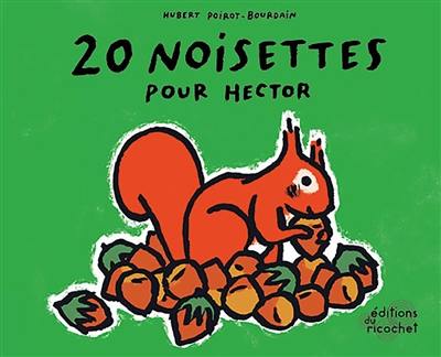 20 noisettes pour Hector