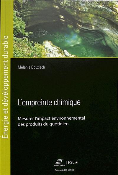 L'empreinte chimique : mesurer l'impact environnemental des produits du quotidien