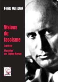 Visions du fascisme. Mussolini