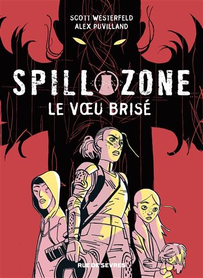 Spill zone. Vol. 2. Le voeu brisé