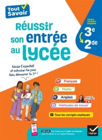 Réussir son entrée au lycée : 3e, 2de : conforme aux derniers programmes