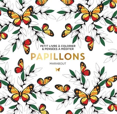 Papillons : petit livre à colorier & pensées à méditer