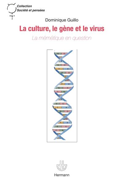 La culture, le gène et le virus : la mémétique en question