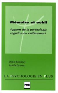 Mémoire et oubli : apports de la psychologie cognitive au vieillissement