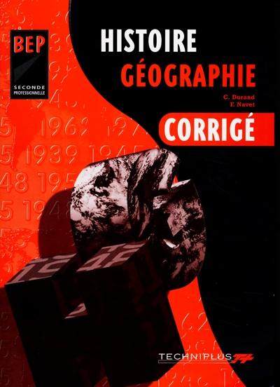 Histoire géographie, BEP seconde professionnelle : corrigé