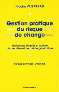 Gestion pratique du risque de change : techniques simples et options de première et deuxième générations