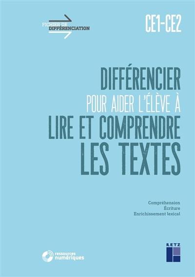 Différencier pour aider l'élève à comprendre les textes : CE1, CE2