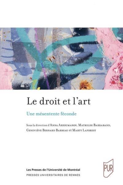 Le droit et l'art : une mésentente féconde