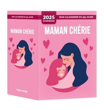 Mon calendrier 2025 : Maman chérie