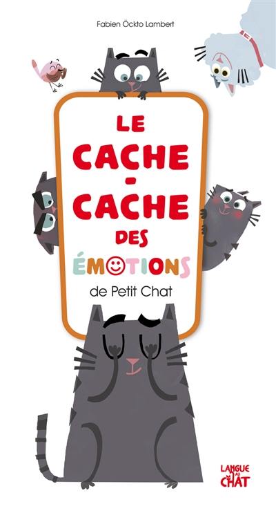 Le cache-cache des émotions de Petit Chat