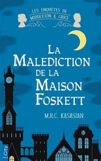 Les enquêtes de Middleton & Grice. La malédiction de la maison Foskett