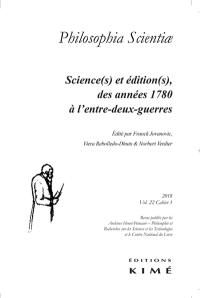 Philosophia scientiae, n° 22-1. Science(s) et édition(s), des années 1780 à l'entre-deux-guerres