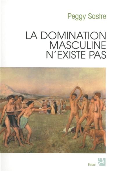 La domination masculine n'existe pas