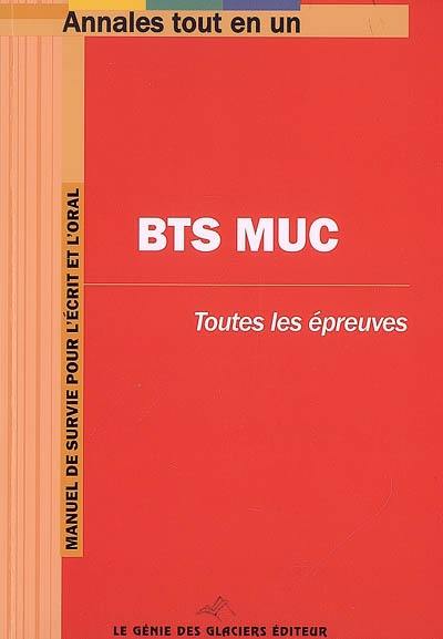 BTS MUC, Management de l'Unité Commerciale : toutes les épreuves : manuel de survie pour l'écrit et l'oral