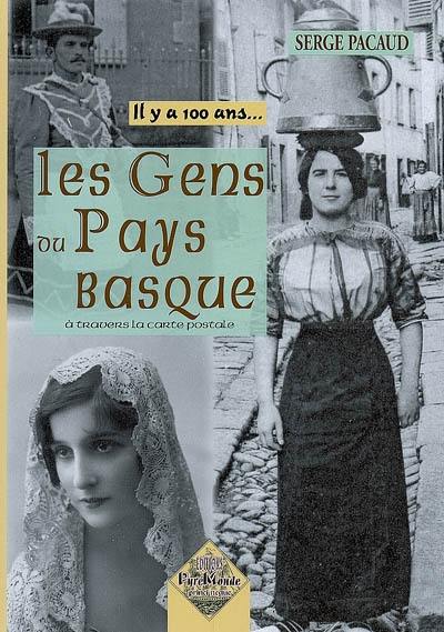 Il y a 100 ans... les gens du Pays basque : à travers la carte postale