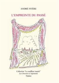 L'empreinte du passé : pièce en un seul acte : théâtre