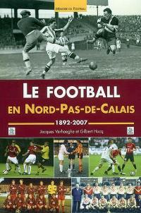 Le football en Nord-Pas-de-Calais, 1892-2007