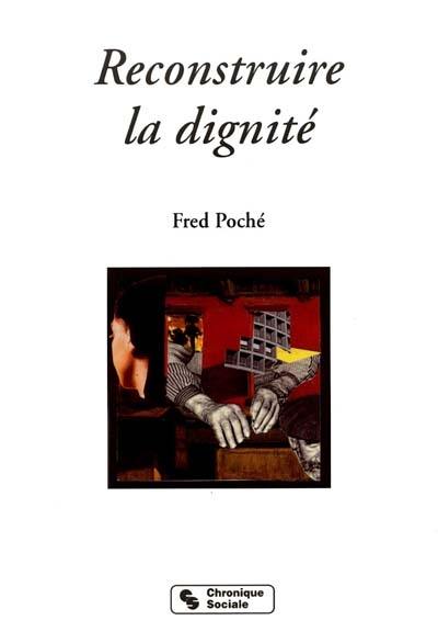 Reconstruire la dignité