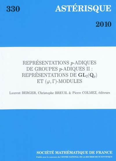 Astérisque, n° 330. Représentations p-adiques de groupes p-adiques II : représentations de GL2 (Qp) et (phi, gamma)-modules