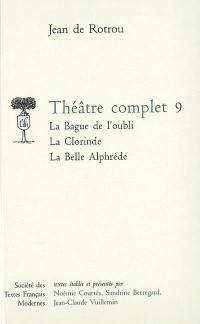 Théâtre complet. Vol. 9