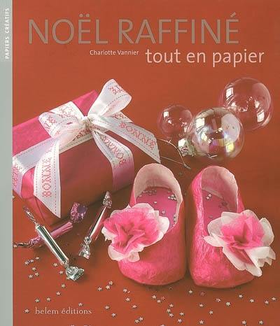 Noël raffiné : tout en papier