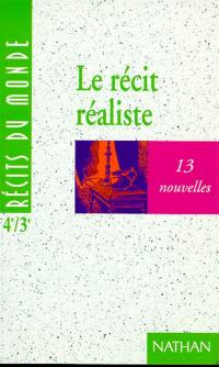 Le récit réaliste : 13 nouvelles : 4e-3e