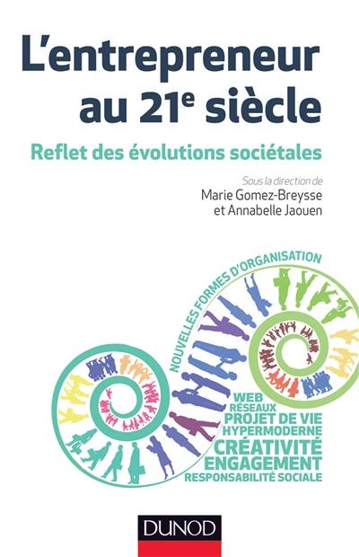 L'entrepreneur au 21e siècle : reflet des évolutions sociétales