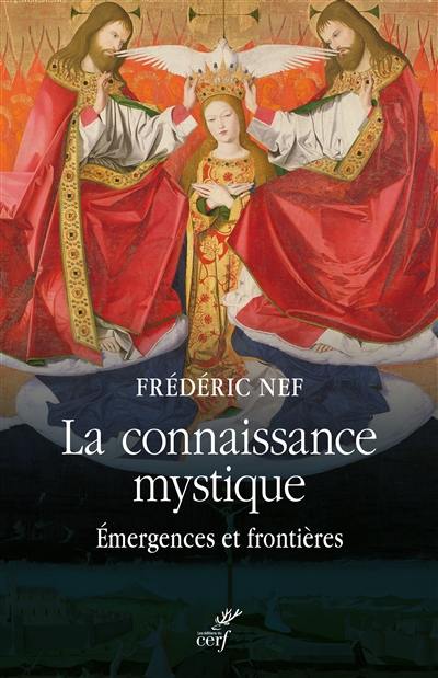 La connaissance mystique : émergences et frontières