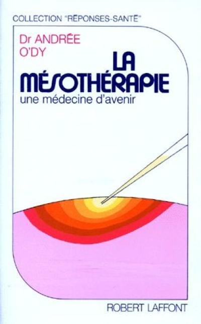 La Mésothérapie : une médecine d'avenir