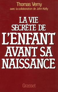 La Vie secrète de l'enfant avant sa naissance