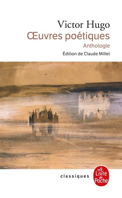 Oeuvres poétiques : anthologie