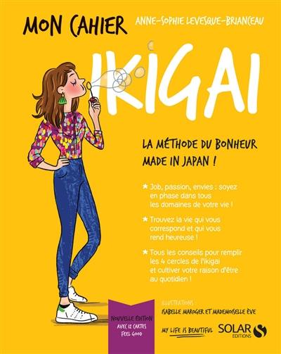 Mon cahier ikigai : la méthode du bonheur made in Japan !