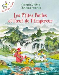 Les p'tites poules. Vol. 17. Les p'tites poules et l'oeuf de l'empereur