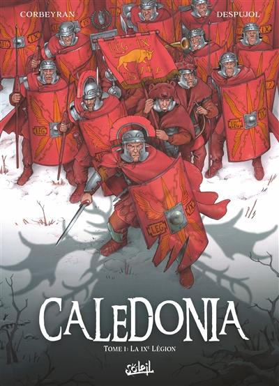 Caledonia. Vol. 1. La IXe légion